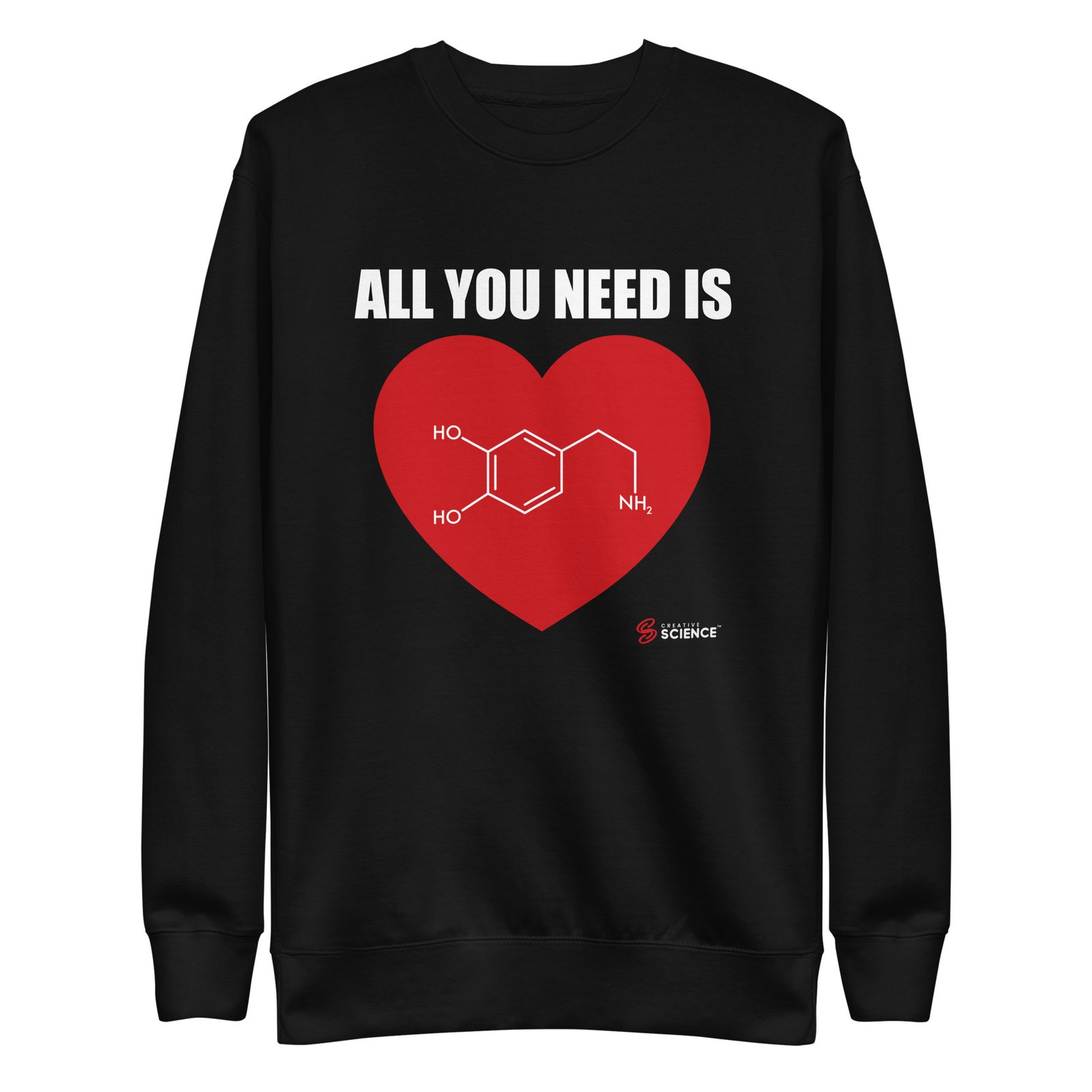 Chemistry: "All You Need Is Love" Heart Sweatshirt